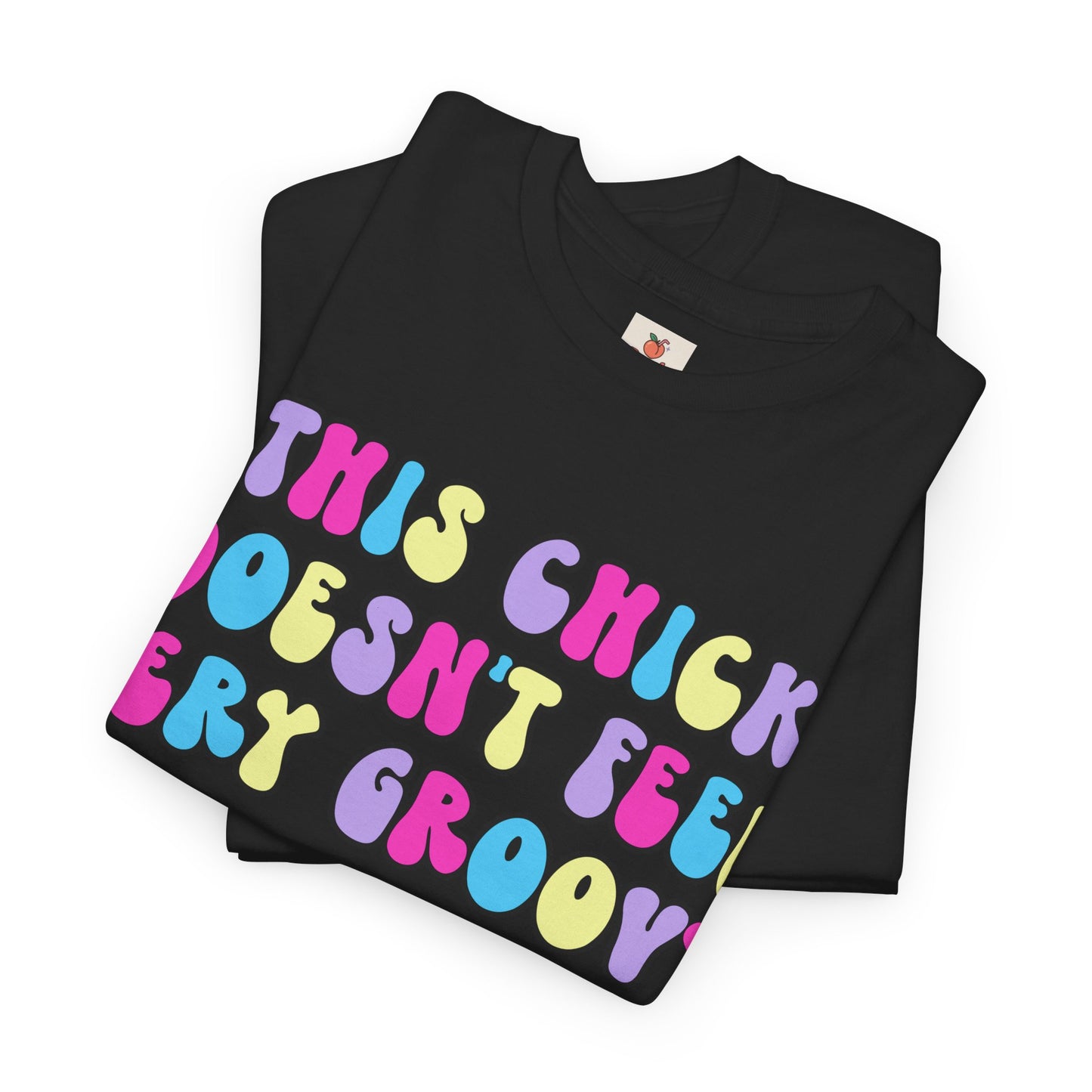 This Chick Doesn't Feel Very Groovy T-Shirt – Y2K Nostalgia Tee