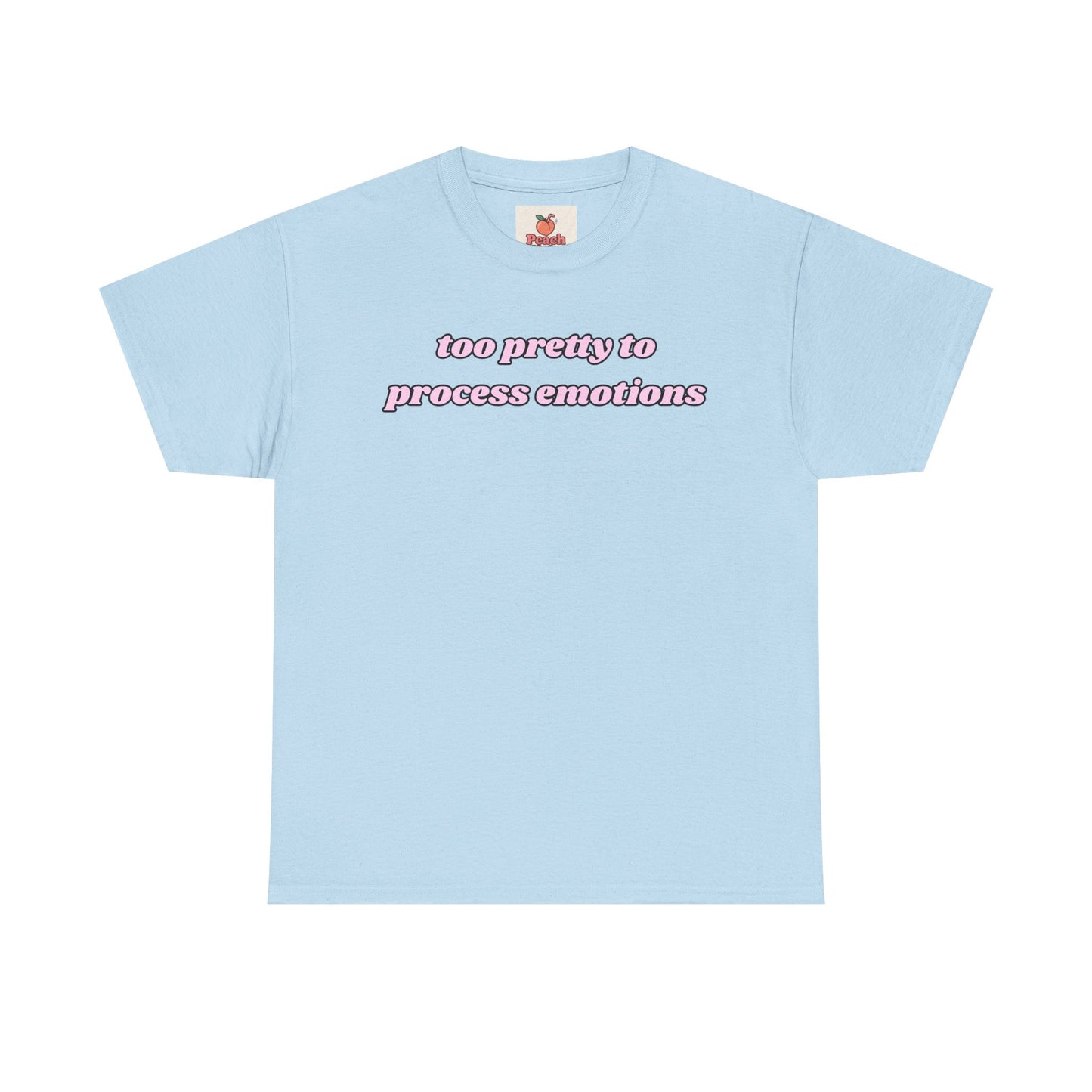 Too Pretty to Process Emotions” Tee – Y2K Crashout aesthetic