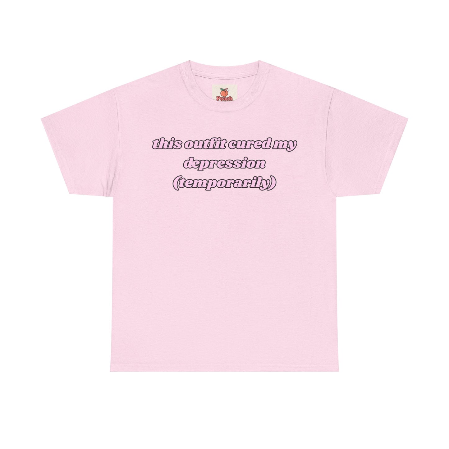 This Outfit Cured My Depression (Temporarily) Tee – Look Good, Mentally Spiral Later