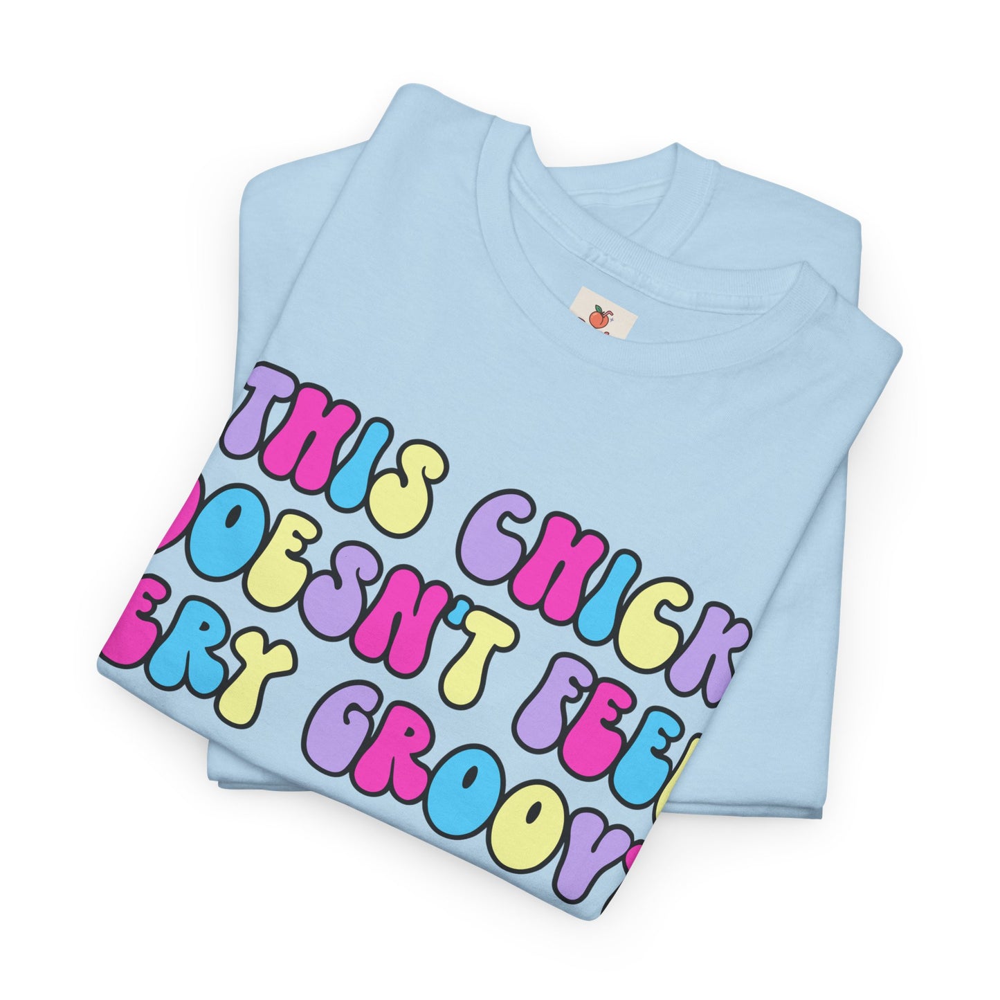 This Chick Doesn't Feel Very Groovy T-Shirt – Y2K Nostalgia Tee