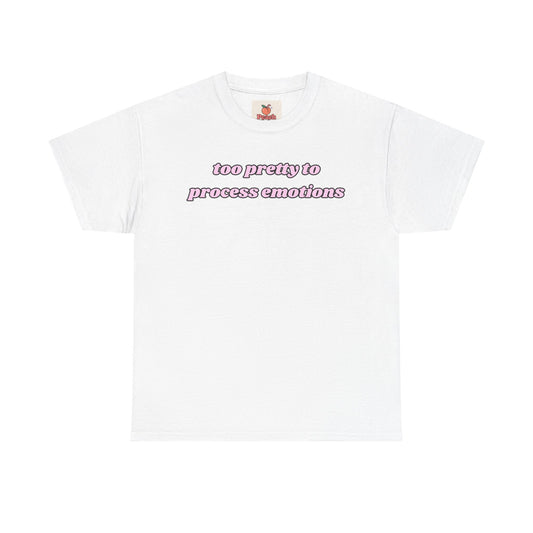Too Pretty to Process Emotions” Tee – Y2K Crashout aesthetic