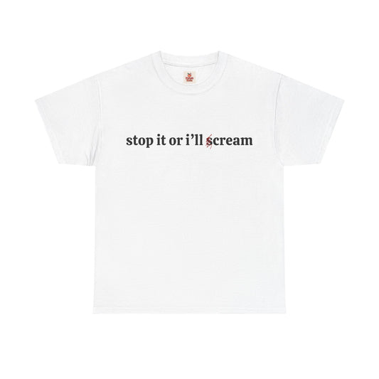 Stop It or I’ll S Cream” T-Shirt – Funny Unhinged Alt Meme Tee