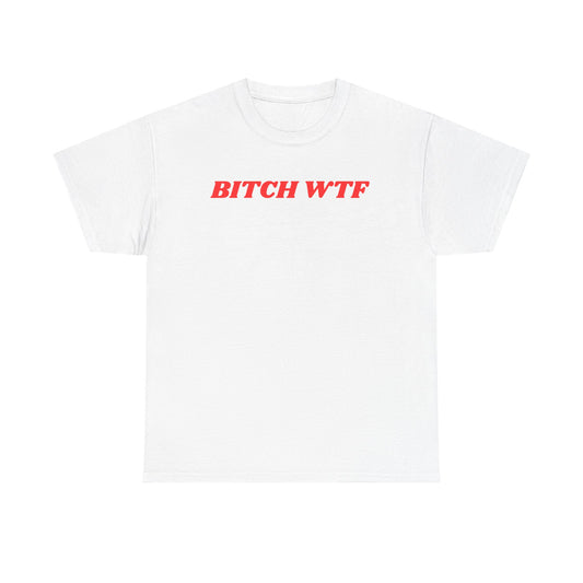 Bitch WTF Tee - Y2K fashion