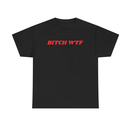 Bitch WTF Tee - Y2K fashion