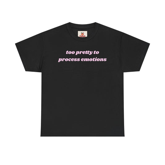 Too Pretty to Process Emotions” Tee – Y2K Crashout aesthetic