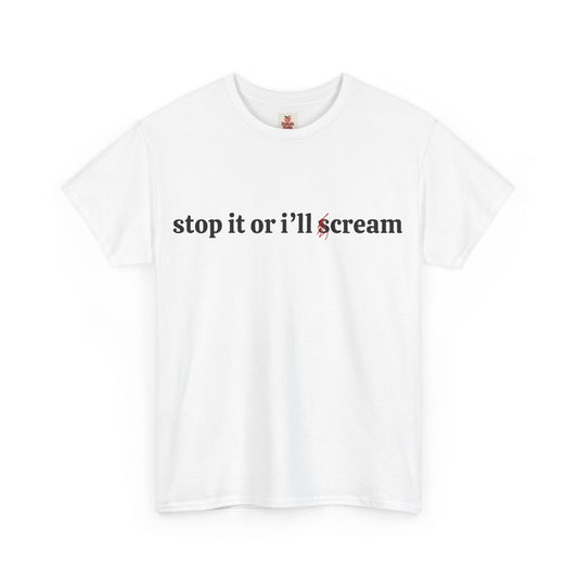 Stop It or I’ll S Cream” T-Shirt – Funny Unhinged Alt Meme Tee